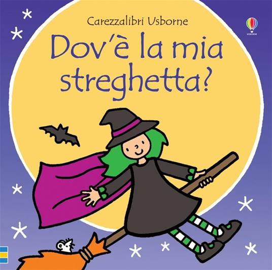 Dov'è la mia strega? Ediz. a colori - Fiona Watt - copertina