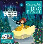 Cenerentola. Libro e puzzle. Ediz. a colori. Con puzzle