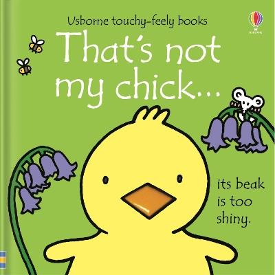 That's not my chick…: An Easter And Springtime Book For Babies and Toddlers - Fiona Watt - cover