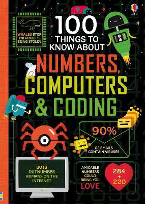 100 Things to Know About Numbers, Computers & Coding - Alice James,Eddie Reynolds,Minna Lacey - cover