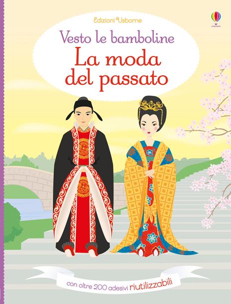 La moda del passato. Con adesivi. Ediz. a colori - Lucy Bowman,Louie Stowell - copertina