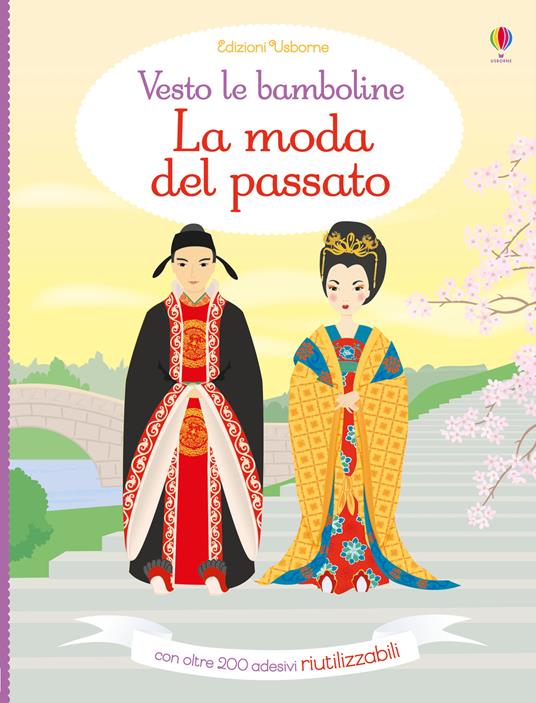 La moda del passato. Con adesivi. Ediz. a colori - Lucy Bowman,Louie Stowell - copertina