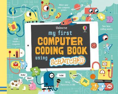 My First Computer Coding Book Using ScratchJr - Rosie Dickins - cover