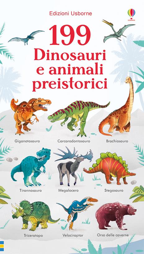 199 dinosauri e animali preistorici. Ediz. a colori - Hannah Watson - copertina