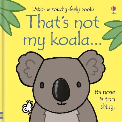 That's not my koala... - Fiona Watt - cover