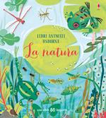 La natura. Libri animati. Ediz. a colori