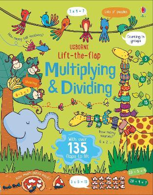 Lift the Flap Multiplying and Dividing - Lara Bryan - cover