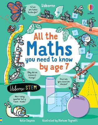 All the Maths You Need to Know by Age 7 - Katie Daynes - cover