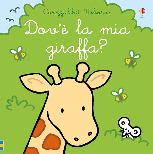 Dov'è la mia giraffa? Ediz. a colori - Fiona Watt - copertina