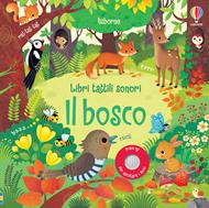 Il bosco. Ediz. a colori
