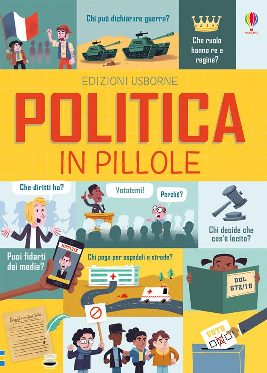 Politica in pillole. Ediz. a colori - Alex Frith,Rosie Hore,Louie Stovell - copertina