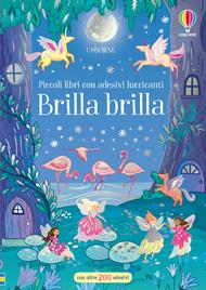 Brilla brilla. Ediz. a colori