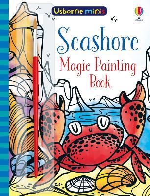 Magic Painting Seashore - Fiona Watt - cover