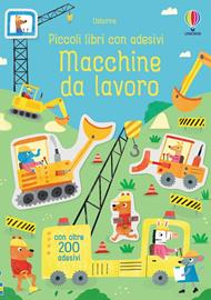 Macchine da lavoro. Ediz. a colori