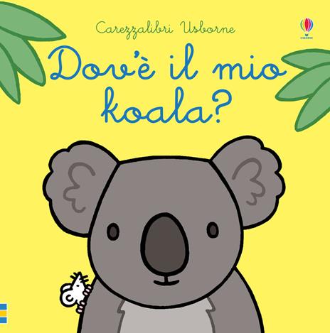 Dov'è il mio koala? Ediz. a colori - Fiona Watt - copertina