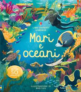 Mari e oceani. Ediz. a colori