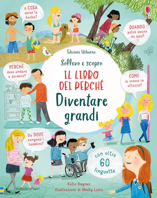 Diventare grandi. Il libro dei perché. Ediz. illustrata - Katie Daynes - copertina