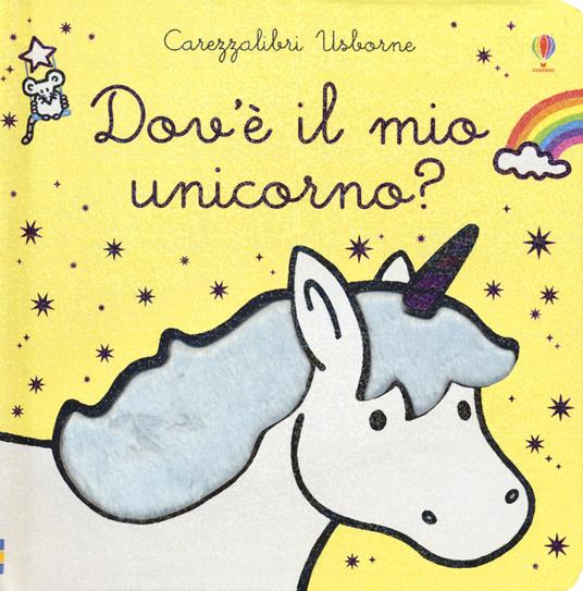 Dov'è il mio unicorno? Ediz. a colori - Fiona Watt - copertina