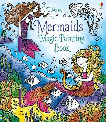 Mermaids Magic Painting Book - Fiona Watt - cover