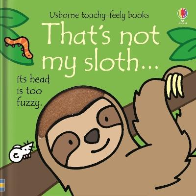That's not my sloth… - Fiona Watt - cover