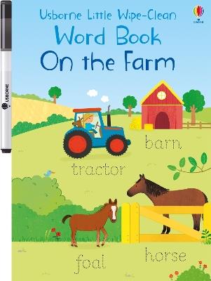 Little Wipe-Clean Word Book On the Farm - Felicity Brooks - cover