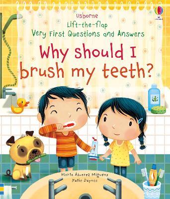 Very First Questions and Answers Why Should I Brush My Teeth? - Katie Daynes - cover
