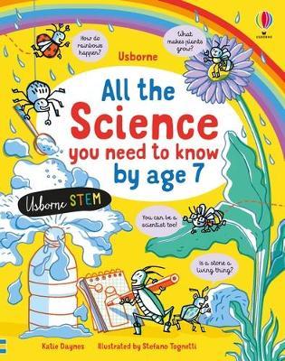 All the Science You Need to Know by Age 7 - Katie Daynes - cover