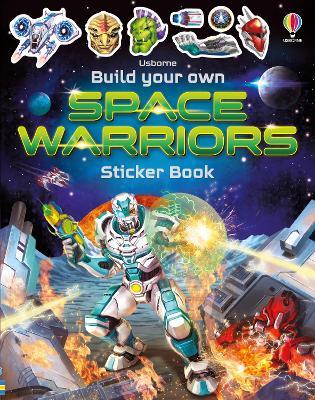 Build Your Own Space Warriors Sticker Book - Simon Tudhope - cover