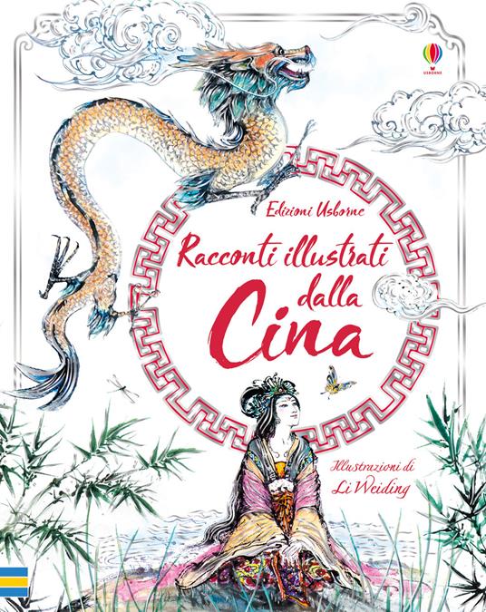 Racconti illustrati dalla Cina. Ediz. a colori - Rosie Dickins,Andrew Prentice - copertina
