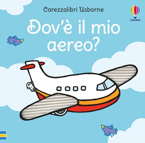 Dov'è il mio aereo? Ediz. a colori - Fiona Watt - copertina