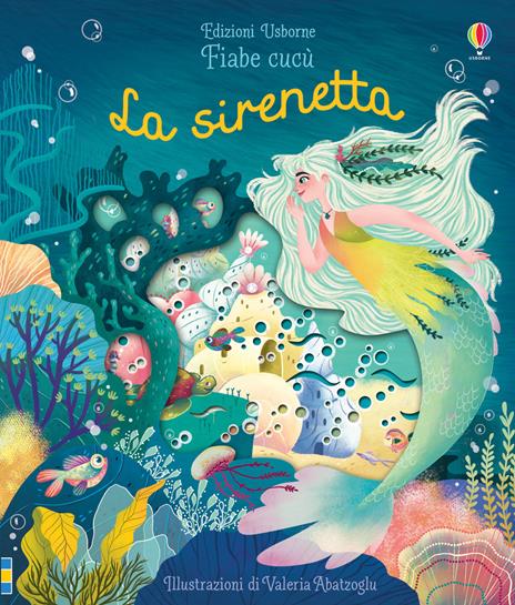 La sirenetta. Fiabe cucù. Ediz. a colori - Anna Milbourne - copertina