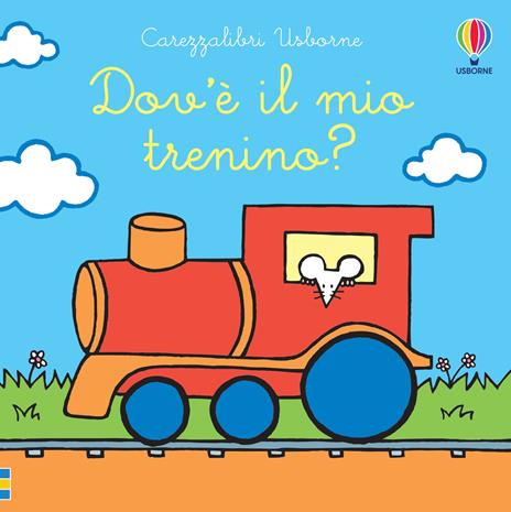 Dov'è il mio trenino? Ediz. a colori - Fiona Watt - copertina