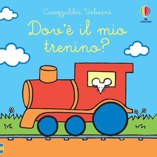 Dov'è il mio trenino? Ediz. a colori - Fiona Watt - copertina