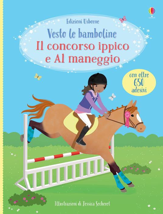 Il concorso ippico-Al maneggio. Con adesivi. Ediz. a colori - Lucy Bowman - copertina