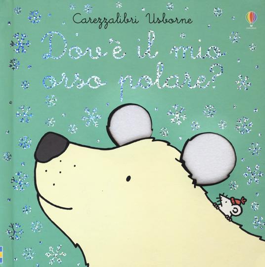 Dov'è il mio orso polare? Ediz. a colori - Fiona Watt - copertina