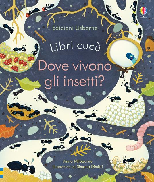 Dove vivono gli insetti? Ediz. a colori - Anna Milbourne - copertina