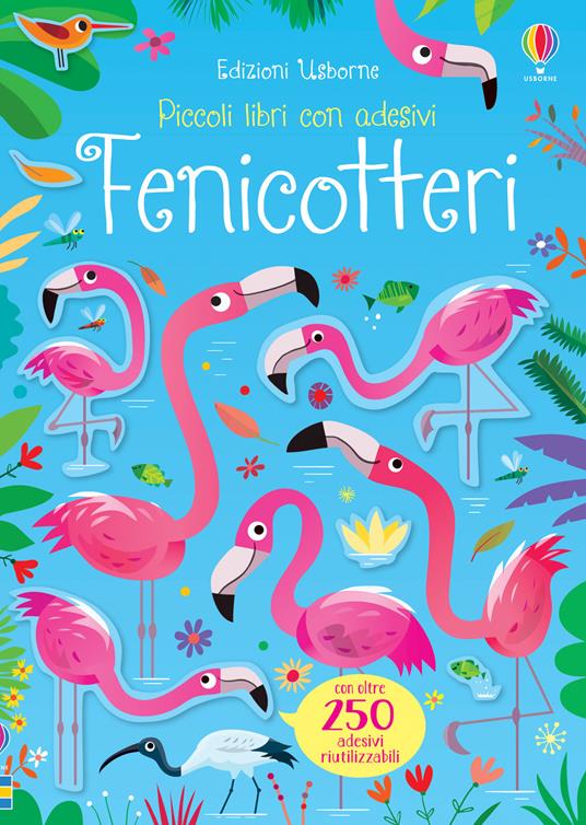 Fenicotteri. Ediz. a colori - Kirsteen Robson - copertina