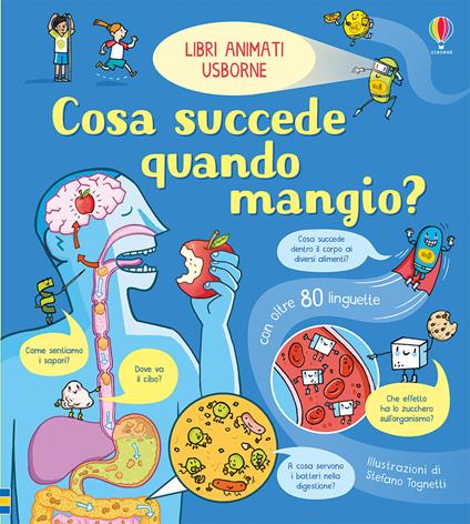 Cosa succede quando mangio. Libri animati. Ediz. a colori - Emily Bone - copertina