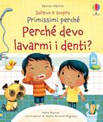 Perché devo lavarmi i denti? Ediz. a colori