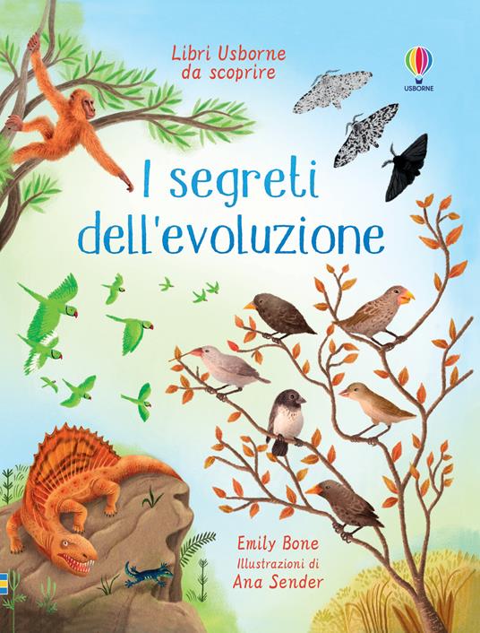 I segreti dell'evoluzione. Ediz. a colori - Emily Bone - Libro - Usborne - Libri  Usborne da scoprire