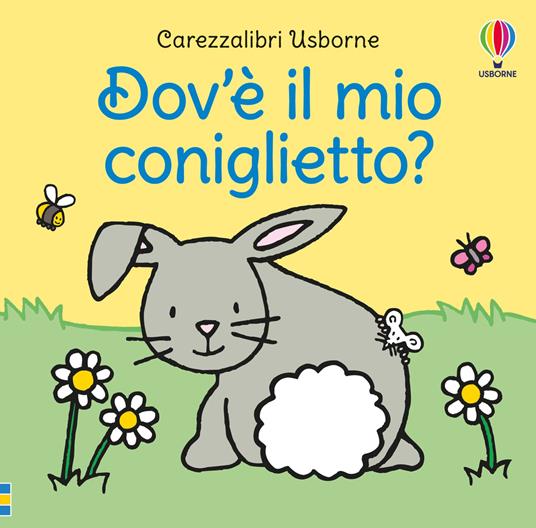 Dov'è il mio coniglietto? Ediz. a colori - Fiona Watt - copertina