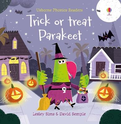 Trick or Treat, Parakeet? - Lesley Sims - cover