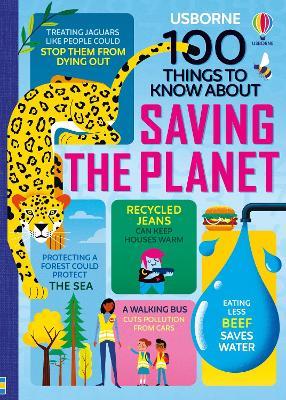 100 Things to Know About Saving the Planet - Jerome Martin,Alice James,Rose Hall - cover