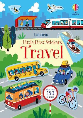 Little First Stickers Travel - Kristie Pickersgill - cover