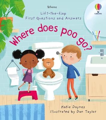 First Questions and Answers: Where Does Poo Go? - Katie Daynes - cover