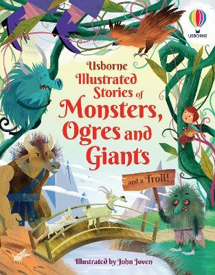 Illustrated Stories of Monsters, Ogres and Giants (and a Troll) - Sam Baer,Andy Prentice,Rachel Firth - cover