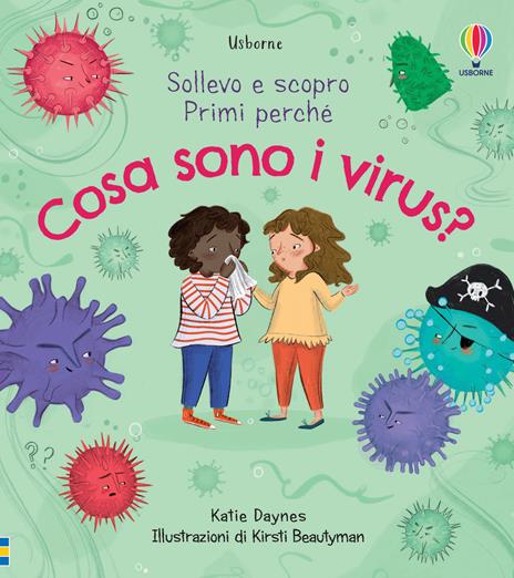 Cosa sono i virus? Sollevo e scopro. Ediz. a colori - Katie Daynes - copertina