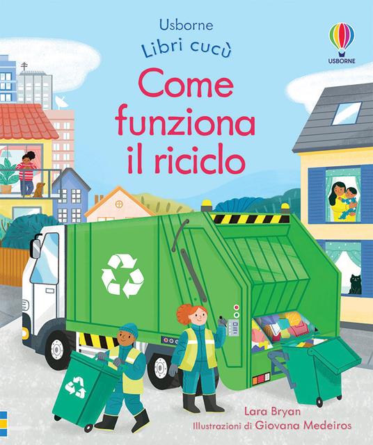Come funziona il riciclo. Ediz. a colori - Lara Bryan - copertina