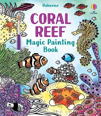 Coral Reef Magic Painting Book - Abigail Wheatley - cover