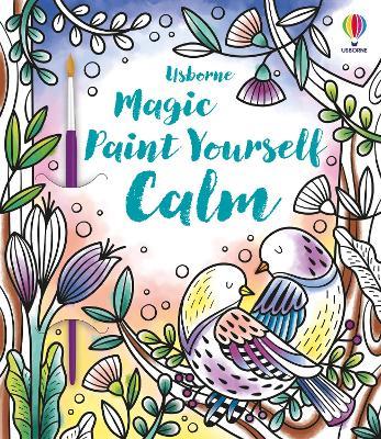 Magic Paint Yourself Calm - Abigail Wheatley - Libro in lingua
